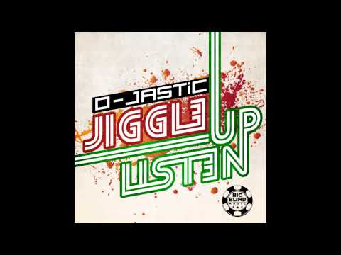 D-Jastic - Listen Up (Original Edit)