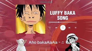 Download lagu minna mi mo shima waAaAa~~ LUFFY BAKA SONG 🤡 mp3