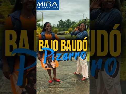 BAJO BAUDÓ/PIZARRO #partidomira