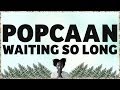 Popcaan Waiting So Long Produced By Adde Instrumentals OFFICIAL LYRIC VIDEO