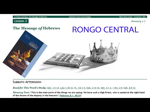 LESSON 2 Q1 2022:  THE MESSAGES OF HEBREWS