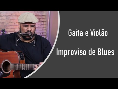 Improviso de Blues - Gaita e Violão