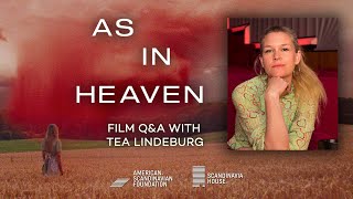 As in Heaven — Film Q&A with Tea Lindeburg