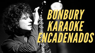 Enrique Bunbury - Encadenados - Karaoke