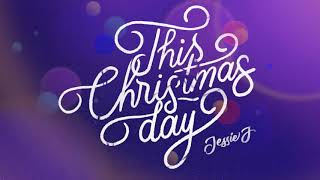 Jessie  J - This Christmas Day