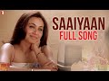 Saaiyaan - Full Song | Ta Ra Rum Pum | Saif Ali Khan | Rani Mukerji