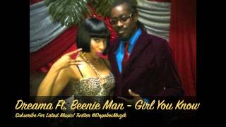 Dreama & Beenie Man - Girl You Know - Lotus Flower Riddim - July 2012