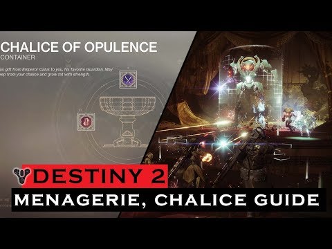 Destiny 2 | Menagerie & Chalice of Opulence Guide