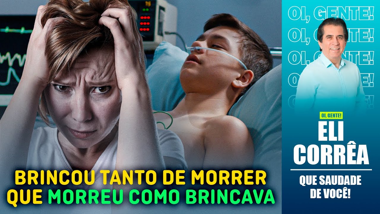 Brincou tanto de morrer que morreu como brincava | Eli Corrêa Oficial |
