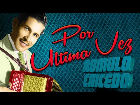 Discos El Dorado - Romulo Caicedo - Por Ultima Vez