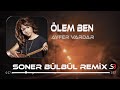 Ayfer Vardar - Ölem Ben | Soner Bülbül Remix | Gide gide bir söğüde dayandım.