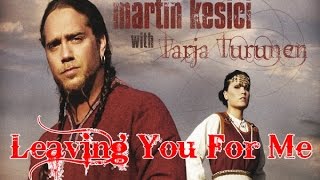 Martin Kesici feat. Tarja Turunen - Leaving You For Me (w/ Lyrics)