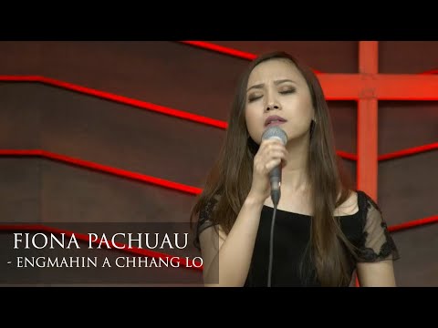 FIONA PACHUAU - ENGMAHIN A CHHANG LO (THUTMUAN RIMAWI - RIP CHHUNG FAKZAI)