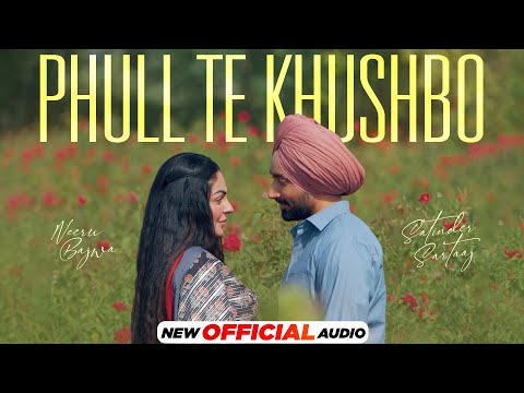 Phull Te Khushbo (Official Audio) - Satinder Sartaaj | Neeru Bajwa | Shayar | New Punjabi Songs 2024