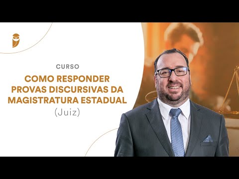 Curso Como responder provas Discursivas da Magistratura Estadual (Juiz)
