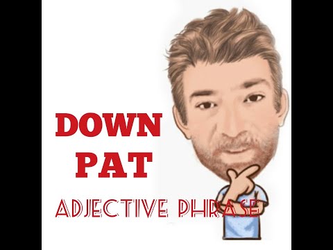English Tutor Nick P Adjective Phrase (83) Down Pat - Origin