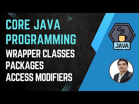 Session 17- Wrapper Classes | Data Conversion | Packages | Access Modifiers