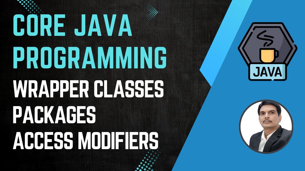 Session 17- Wrapper Classes | Data Conversion | Packages | Access Modifiers  | 2024 New series