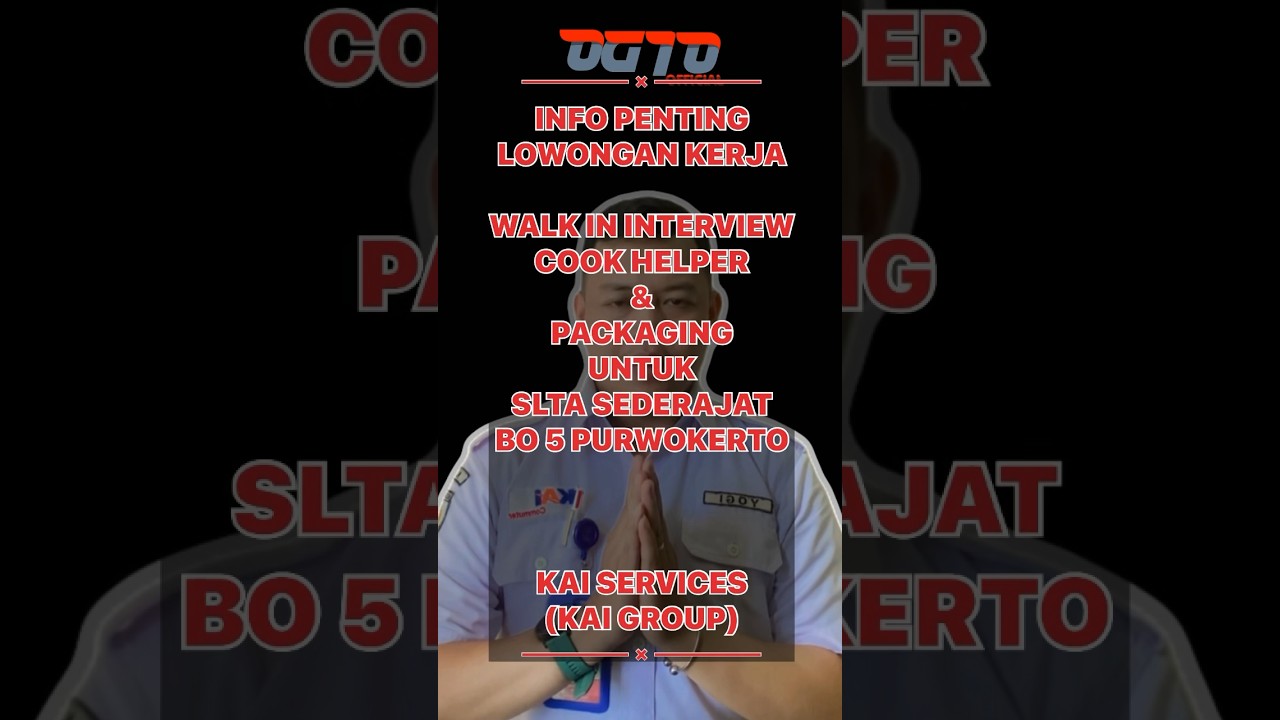 LOKER TERBARU!WALK IN INTERVIEW COOK HELPER & PACKAGING UNTUK SLTA SEDERAJAT BO 5 PURWOKERTO #loker