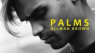 Allman Brown - Palms (ft. Liz Lawrence)
