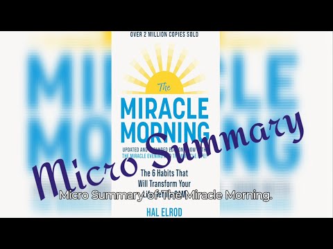 Micro Summary of the book The Miracle Morning by Hal Elrod!