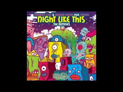 Laidback Luke & Angger Dimas feat. Polina - Night Like This (Vandalism & Mr. Fluff Remix)