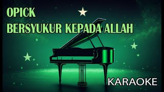 Download lagu Opick Bersyukur Kepada Allah Karaoke mp3 Download lagu Opick Bersyukur Kepada Allah Karaoke mp3