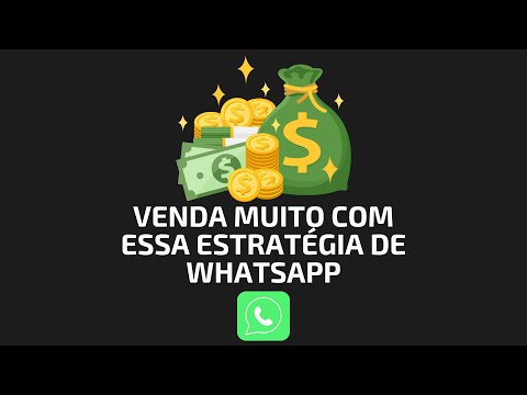 COMO VENDER MUITO COM ESSA ESTRATÉGIA DE WHATSAPP