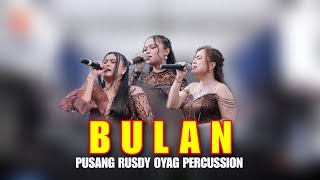 Download lagu BULAN - PUSANG RUSDY OYAG PERCUSSION LIVE SESSION mp3 Download lagu BULAN - PUSANG RUSDY OYAG PERCUSSION LIVE SESSION mp3