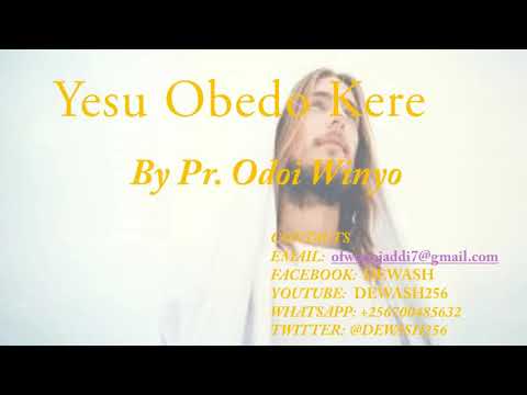 Yesu Obedo Kere - Pr. Odoi Winyo