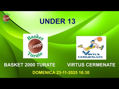 UNDER 13  BASKET 2000 TURATE  - VIRTUS  CERMENATE  DOMENICA  23-11-2025 ORE 16:30