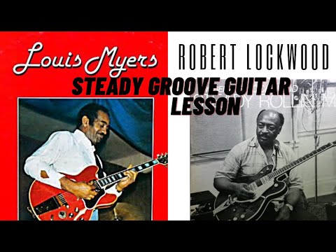 Steady Groove Louis Meyers/Robert Lockwood Guitar Lesson