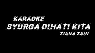 Karaoke Ziana Zain - Syurga Dihati Kita