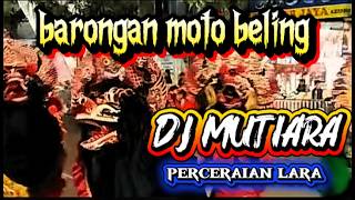 Download lagu DJ mutiara x perceraian full Barongan moto beling 'berani menonton'? mp3