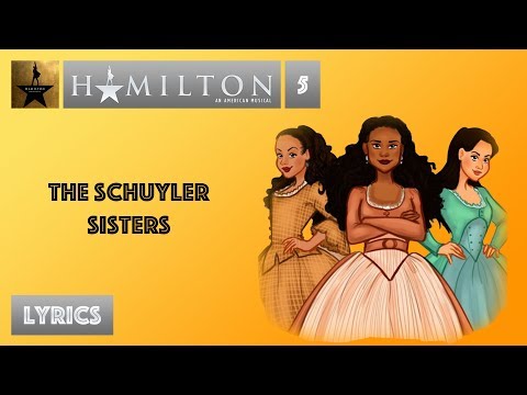 #5 Hamilton - The Schuyler Sisters [[VIDEO LYRICS]]