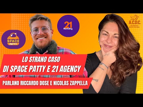 The Strange Case of Space Patty and 21 Marketing Agency: Riccardo Dose and Nicolas Zappella's Ver...