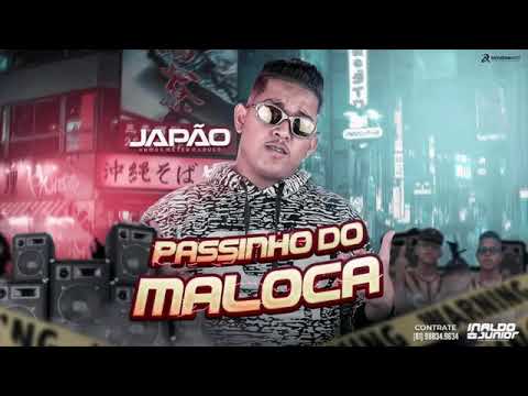 MC JAPÃO - PASSINHO DO MALOCA MÚSICA NOVA EXCLUSIVA 2019