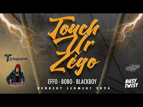 Effo, Bobo, Blackboy & Busy Twist - Touch Your Zègo (Zègo Riddim)
