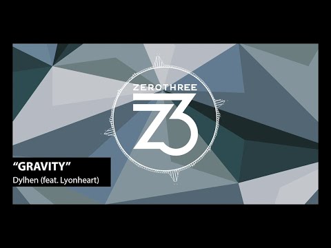 Dylhen (feat. Lyonheart) - Gravity