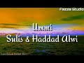 Ummi - Sulis & Haddad Alwi [ Lirik ]