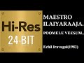 Poomele Veesum 24Bit Hires I I Echil Iravugal 1982 I I Ilaiyaraaja I I KJYesudoss I I Vani Jayaram