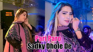 Main Sadqy Dholay Tu  Pari Paro Latest Dance Perfr