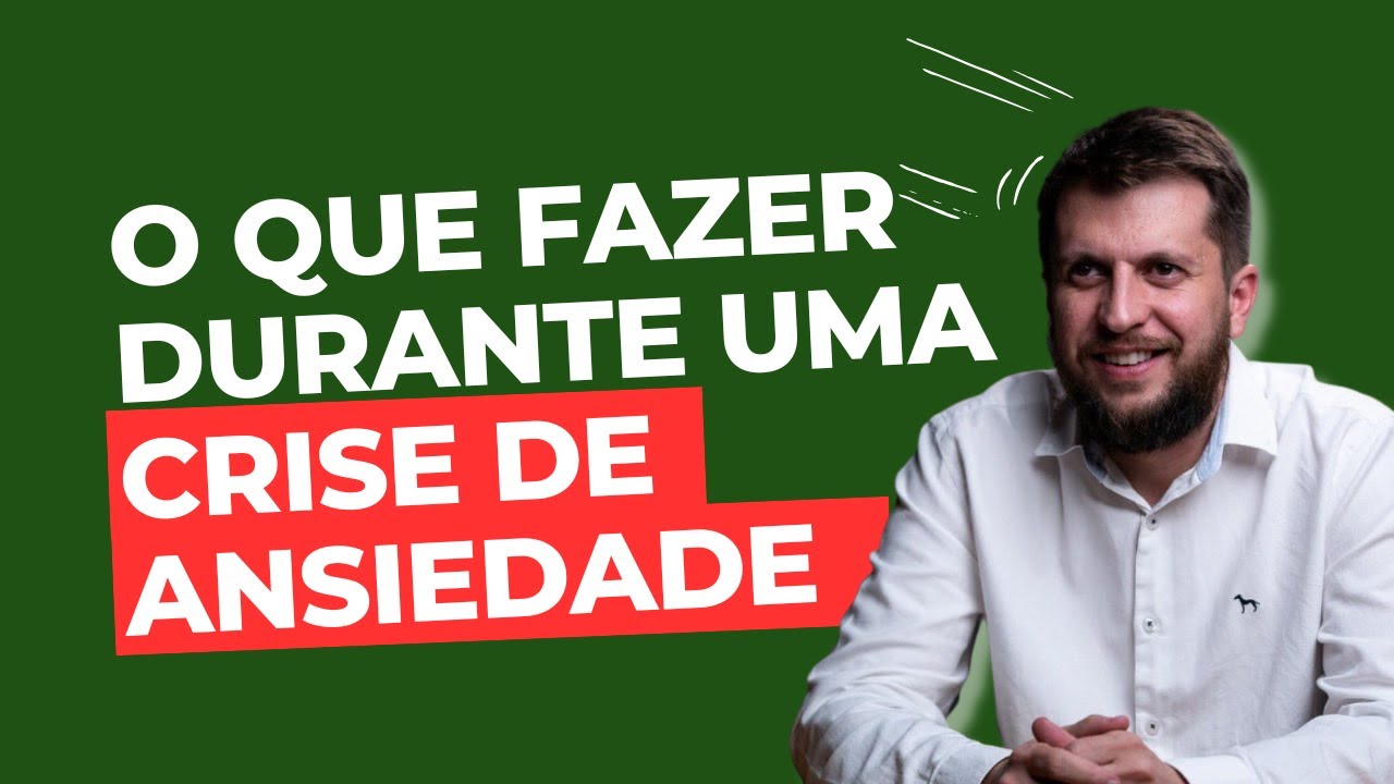O QUE FAZER DURANTE UMA CRISE DE ANSIEDADE? - Dr. Jonatas Leonio