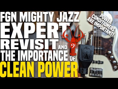 FGN Expert Mighty Jazz Revisited - CLEAN POWER! Get a Power Conditioner! - LowEndLobster Fresh Look