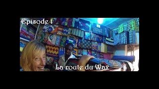 preview picture of video 'Vos accessoires ont une histoire //  Episode 1 : La route du Wax'