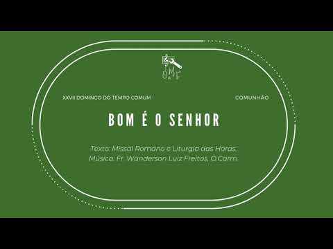 BOM É O SENHOR PARA QUEM CONFIA NELE - (Frei Wanderson Luiz Freitas) - CATÓLICA