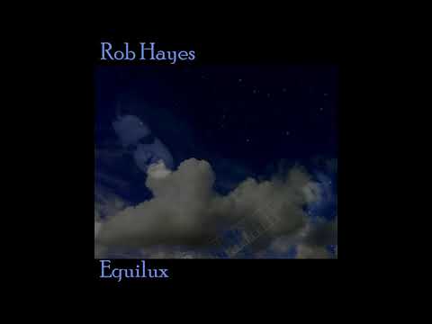 Rob Hayes - Equilux
