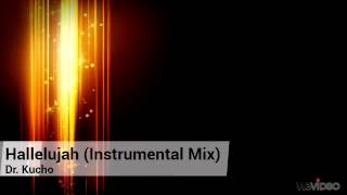 Dr. Kucho - Hallelujah (Instrumental Mix)