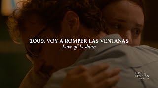 Love of Lesbian - 2009. Voy A Romper Las Ventanas.
