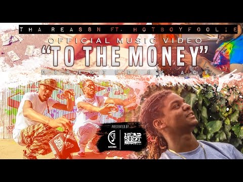 To The Money - Tha Reas8n ft. HotBoyFoolie